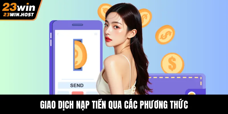 Giao dịch nạp tiền qua các phương thức