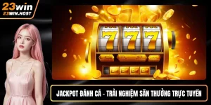 Jackpot đánh cá