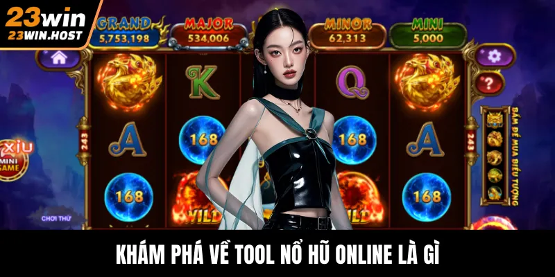 Khám phá về tool nổ hũ online là gì