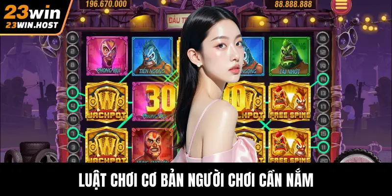 Luật chơi cơ bản người chơi cần nắm