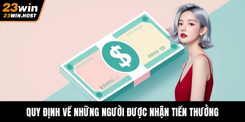 Quy định về những người được nhận tiền thưởng